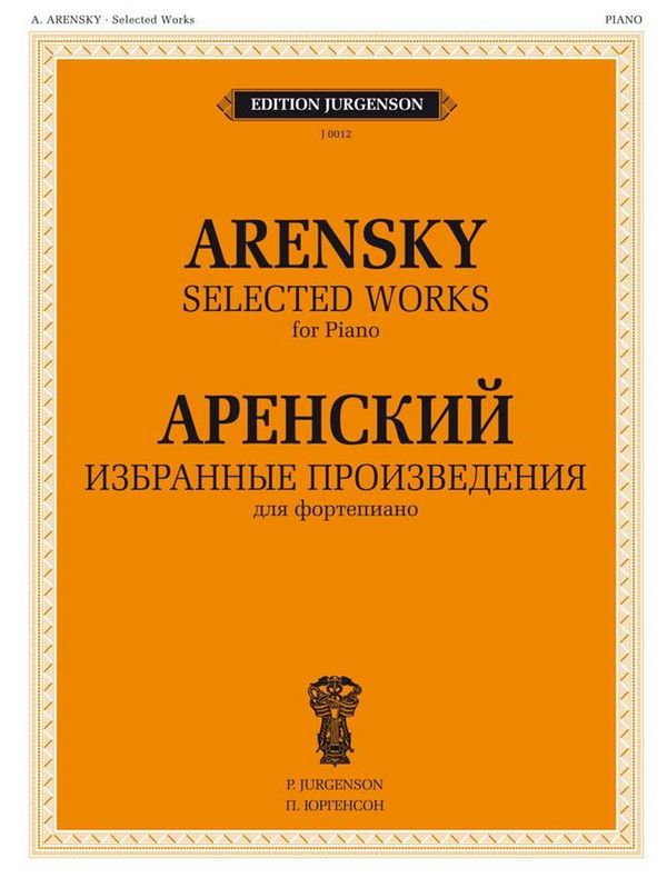 Anton Stepanovich Arensky, Selected Works - Arensky