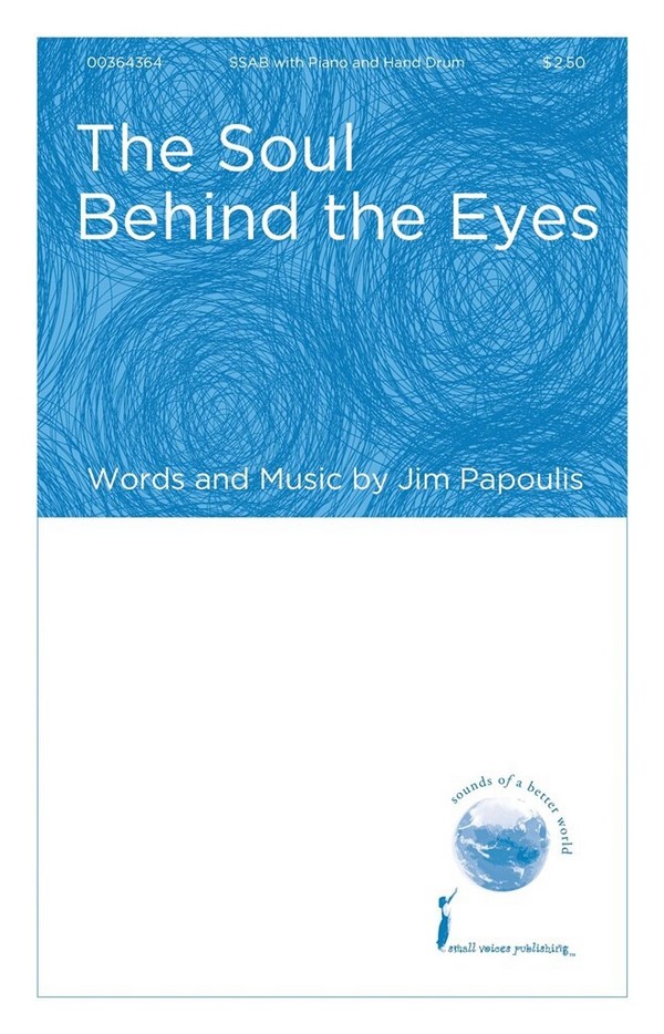 Jim Papoulis, The Soul Behind the Eyes