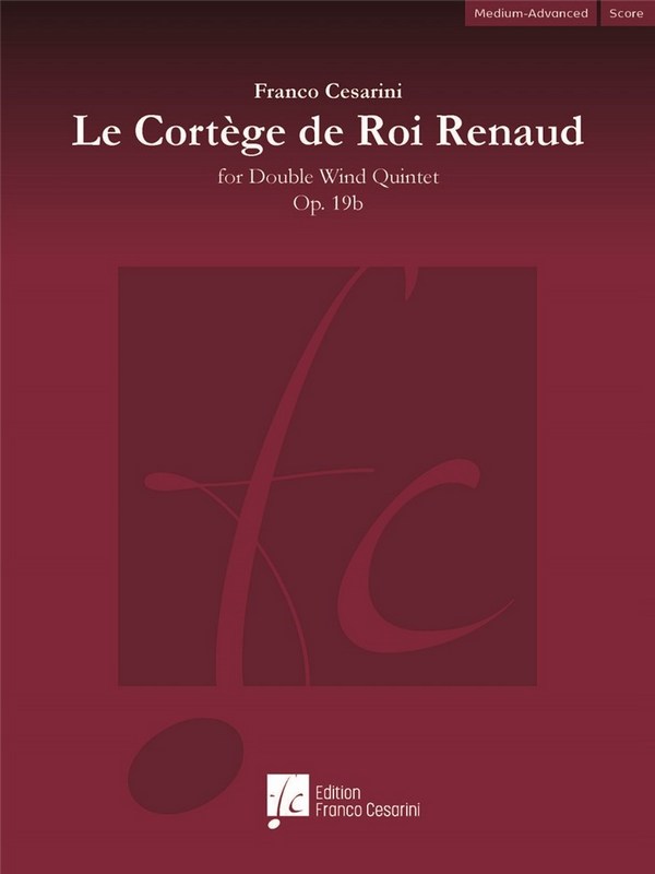 Franco Cesarini, Le Cortège du Roi Renaud Op. 19b