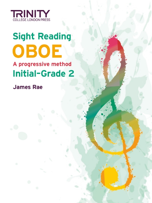 Rae, James, Trinity College London Sight Reading Oboe: Grades 1-2