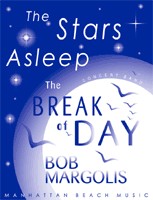 Margolis, Bob, The Stars Asleep, The Break of Day