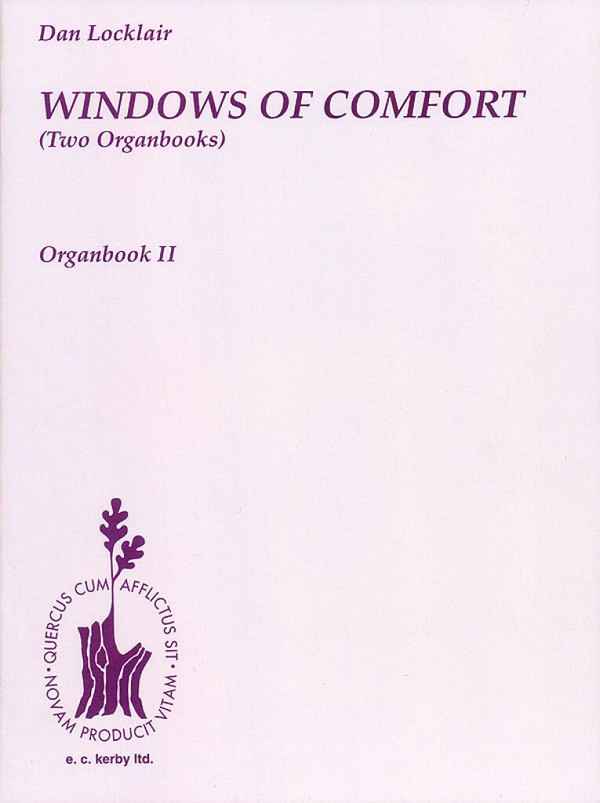 Dan Locklair, Windows Of Comfort (Two Organbooks)