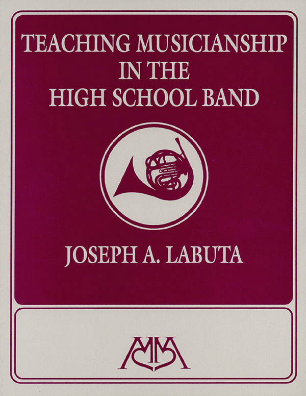 Teaching Musicianship in the High School Band