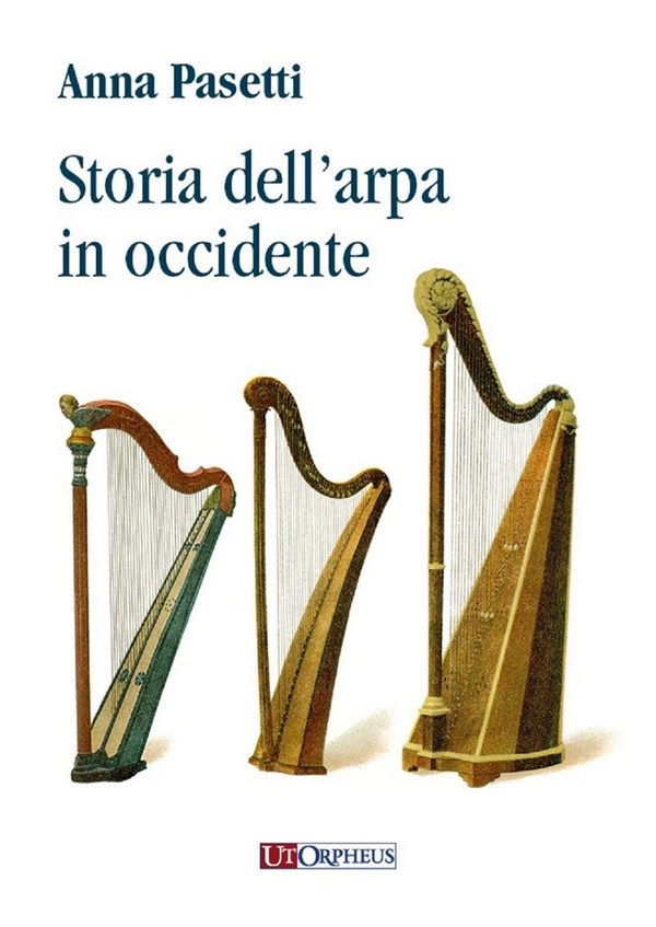 Anna Pasetti, Storia dell'arpa in Occidente