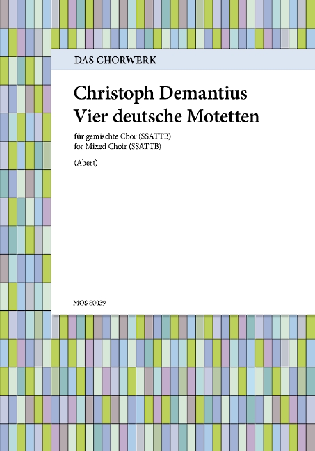 Demantius, Christoph, Vier deutsche Motetten 39