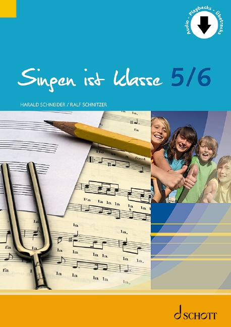 Schneider, Harald / Schnitzer, Ralf, Singen ist klasse 5/6