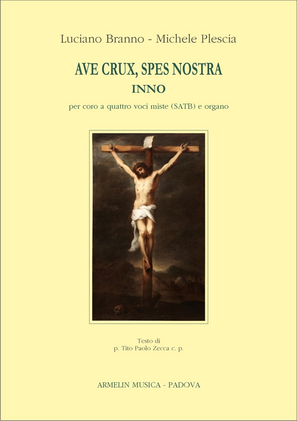 Luciano Branno_Michele Plescia, Ave crux, spes nostra