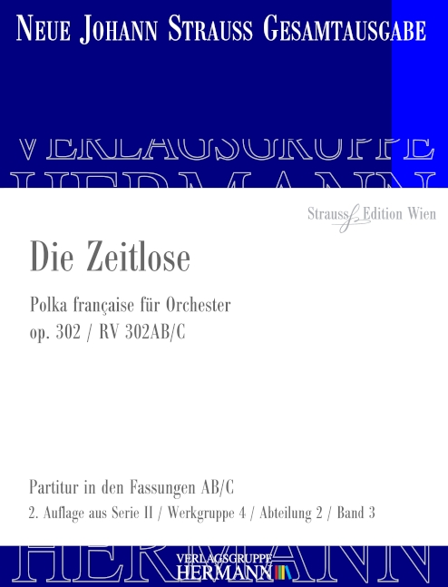 Strauß (Sohn), Johann, Die Zeitlose op. 302 RV 302AB/C