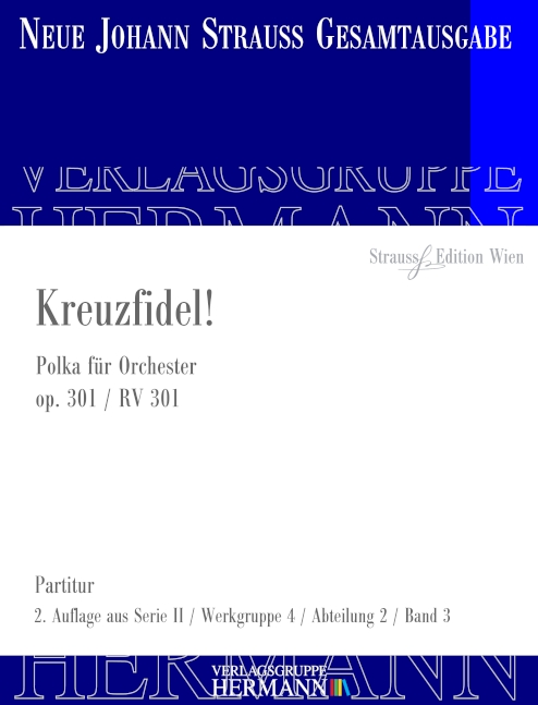 Strauß (Sohn), Johann, Kreuzfidel! op. 301 RV 301