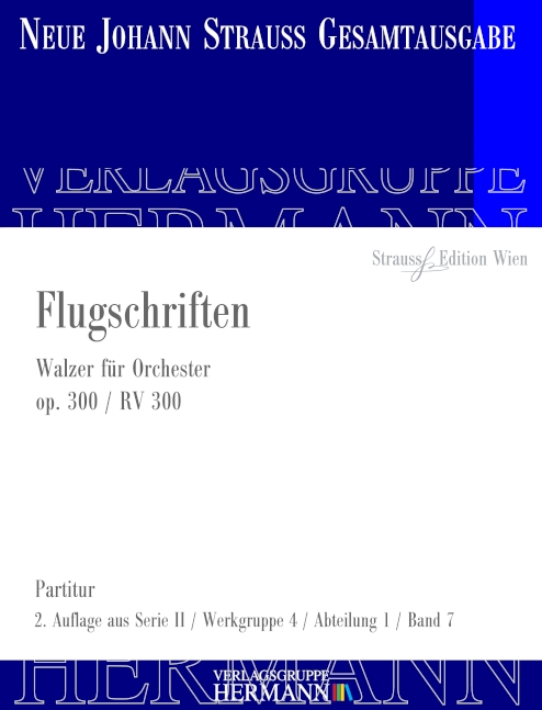 Strauß (Sohn), Johann, Flugschriften op. 300 RV 300