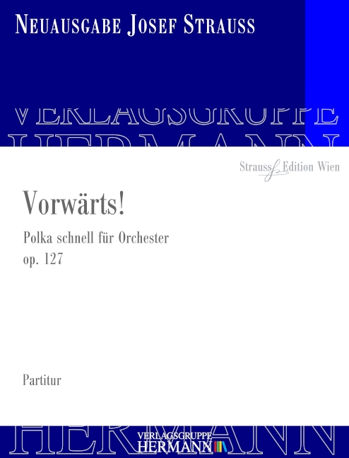 Strauß, Josef, Vorwärts! op. 127