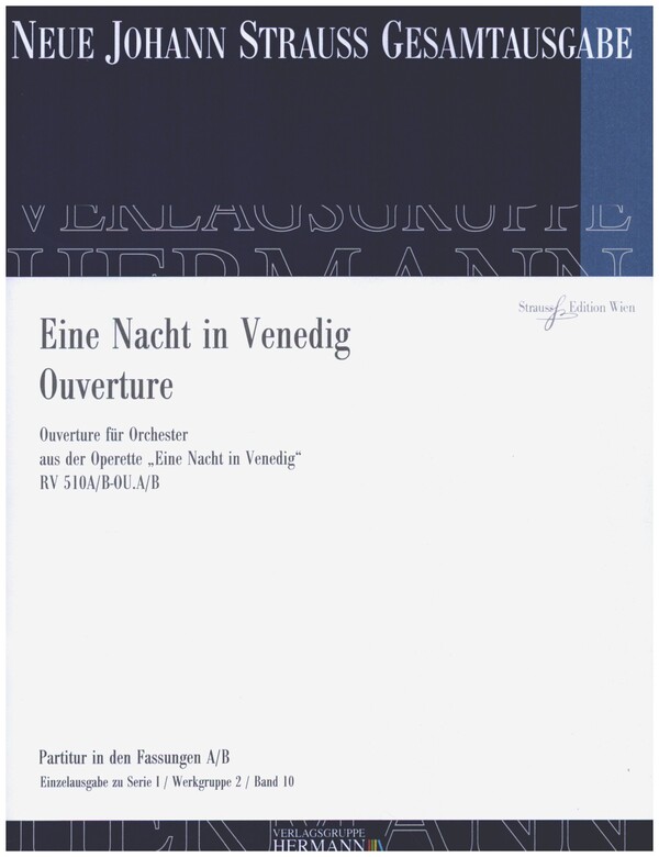 Strauß (Sohn), Johann, Eine Nacht in Venedig - Ouverture RV 510A/B-OU.