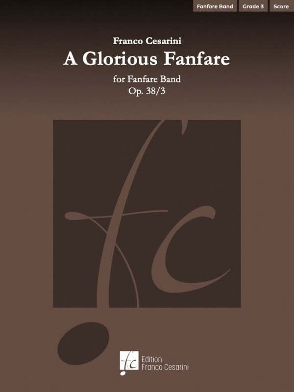 Franco Cesarini, A Glorious Fanfare Op. 38/3