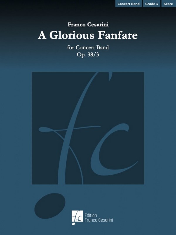 Franco Cesarini, A Glorious Fanfare Op. 38/3