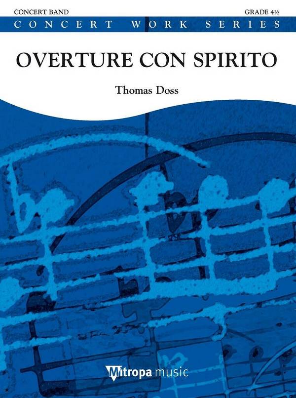 Thomas Doss, Overture con Spirito