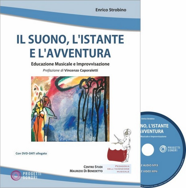 Enrico Strobino, Il Suono, l'Istante e l'Avventura