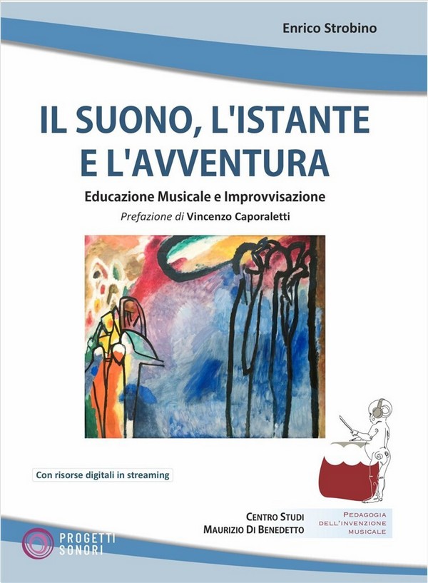 Enrico Strobino, Il Suono, l'Istante e l'Avventura
