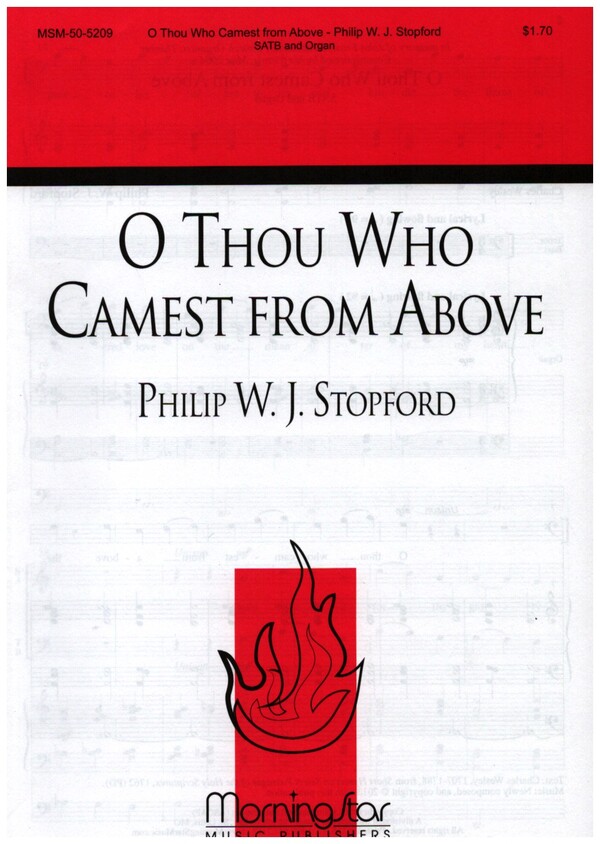 O Thou Who Camest from Above