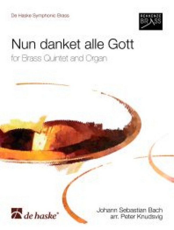 Johann Sebastian Bach Nun danket alle Gott