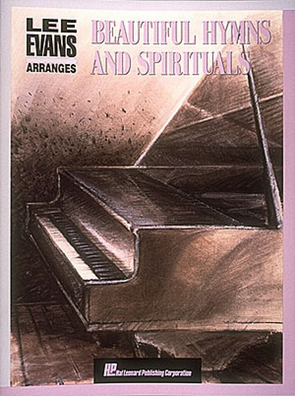 Lee Evans Arranges Beautiful Hymns and Spirituals