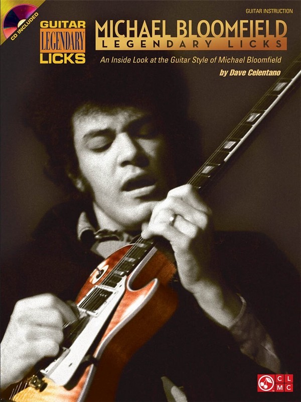 Mike Bloomfield - Legendary Licks