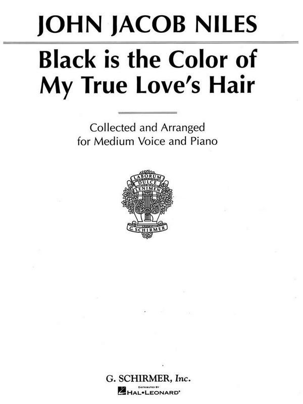 John Jacob Niles, Black Is the Color of My True Love's Hair