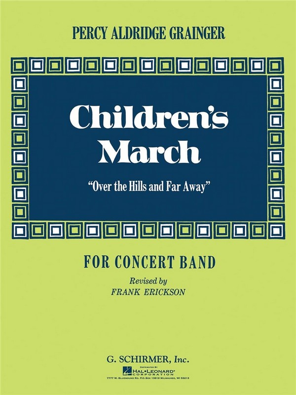 Percy Aldridge Grainger, Children's March (Over the Hills and Far Away