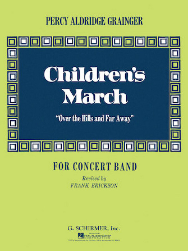 Percy Aldridge Grainger, Children's March (Over the Hills and Far Away