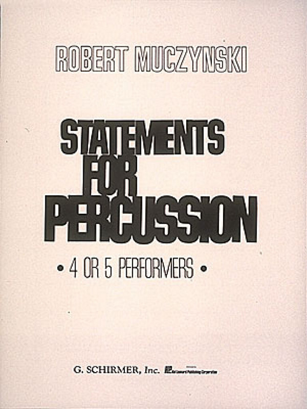 Robert Muczynski, Statements for Percussion