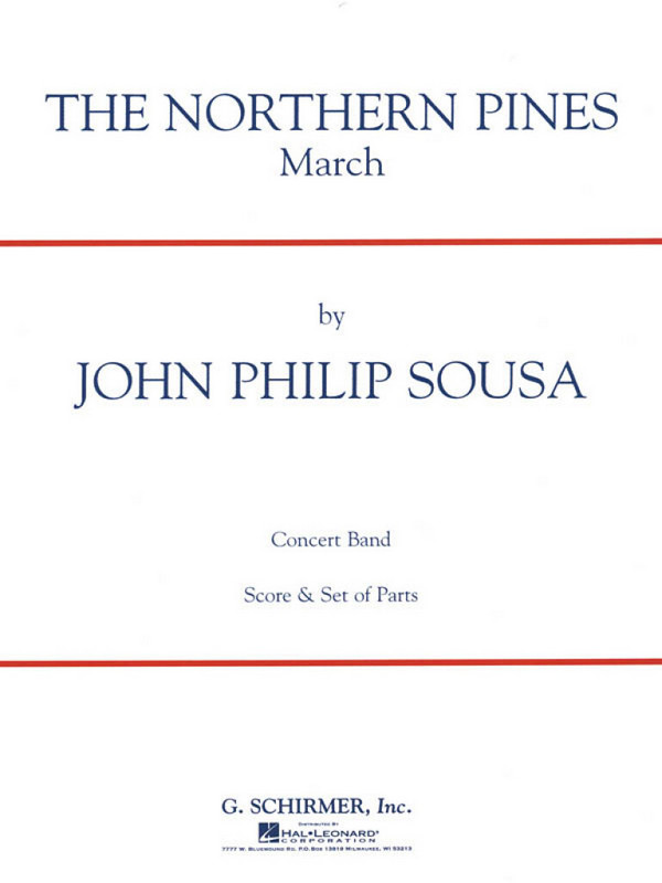 John Philip Sousa, The Northern Pines