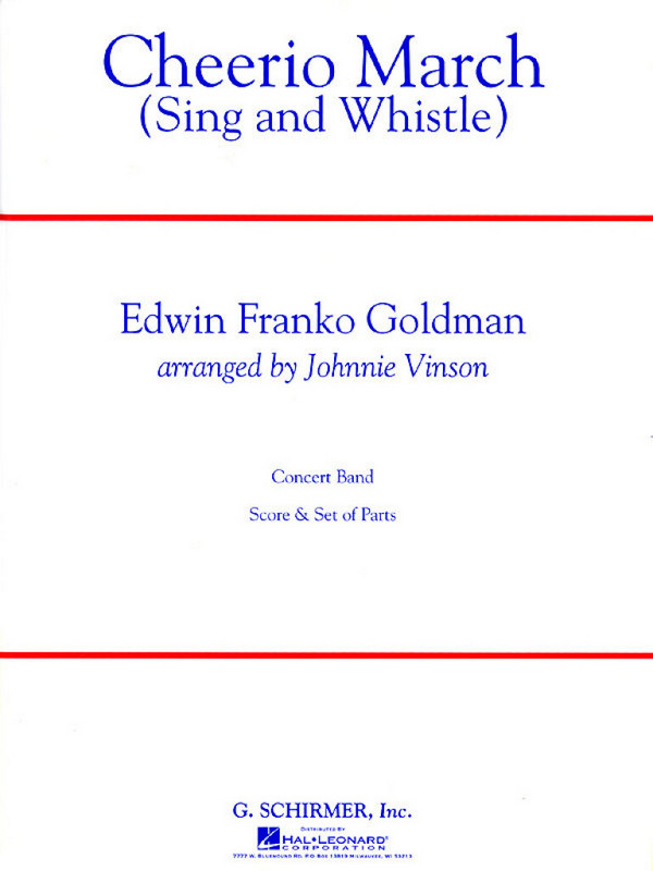 Edwin Franko Goldman, Cheerio March (Sing and Whistle)