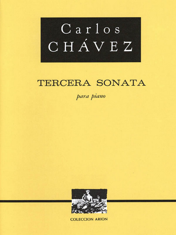 Carlos Chàvez, Tercera Sonata Pno 3rd Sonata