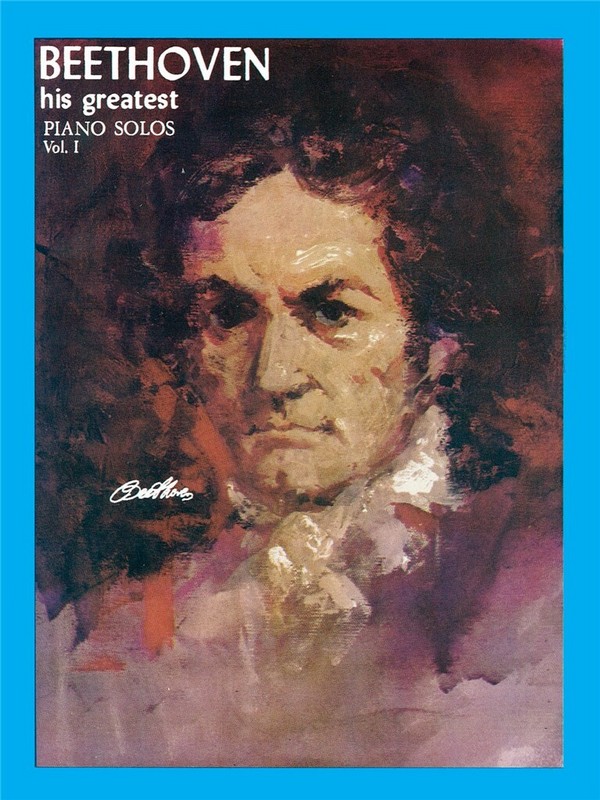 Ludwig van Beethoven, His Greatest Piano Solos 1