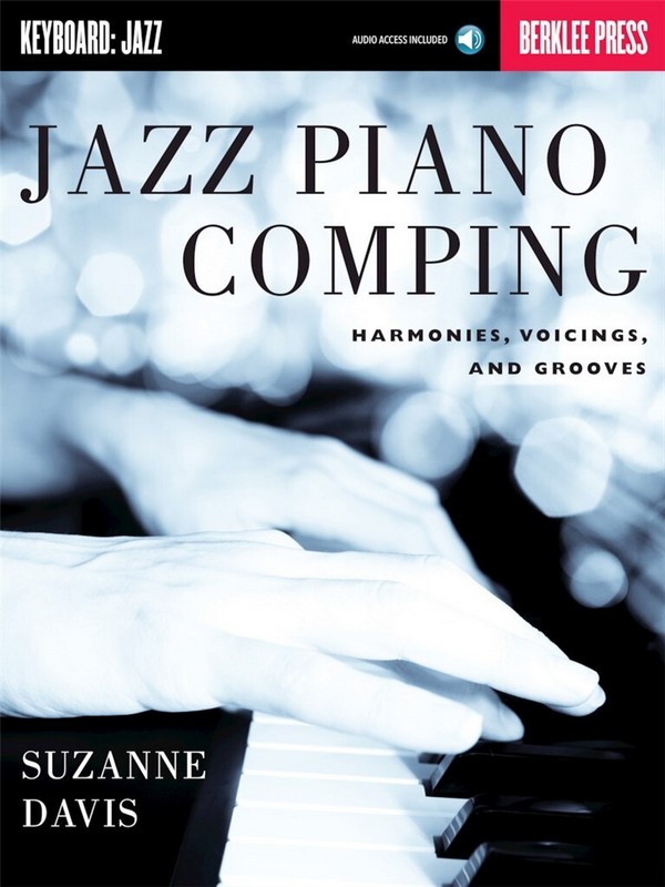 Jazz Piano Comping:Harmonies Voicings and Grooves
