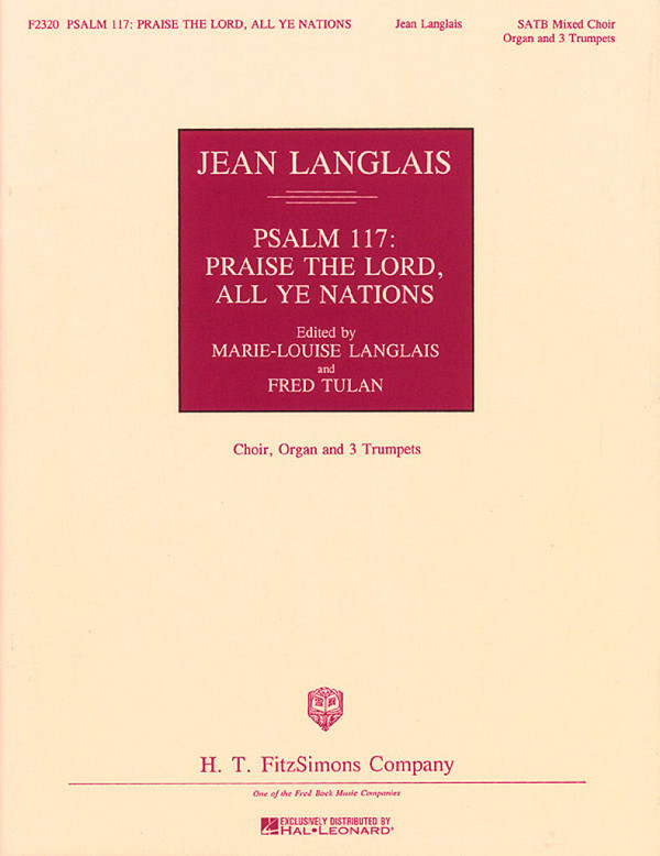 Jean Langlais, Psalm 117: Praise The Lord All Ye Nations