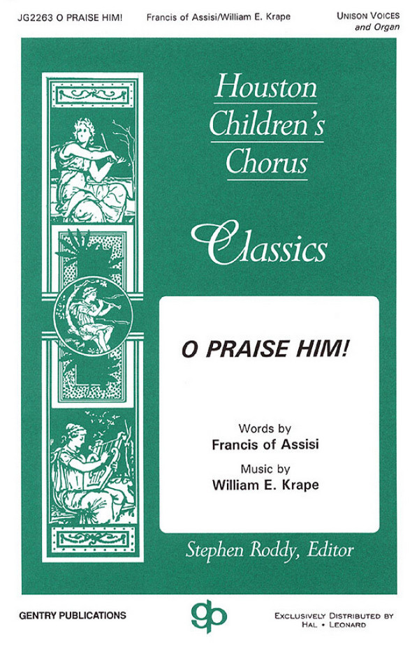 William E. Krape, O Praise Him!