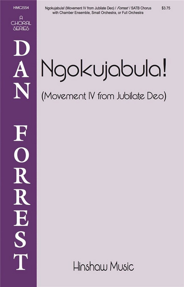 Dan Forrest, Ngokujabula: Mvt 4 from Jubilate Deo