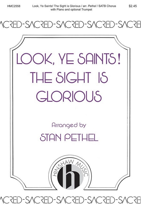 Stan Pethel, Look, Ye Saints! The Sight Is Glorious