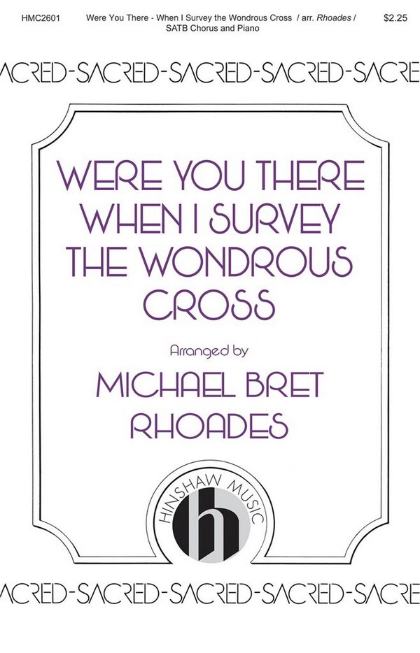 Were You There - When I Survey