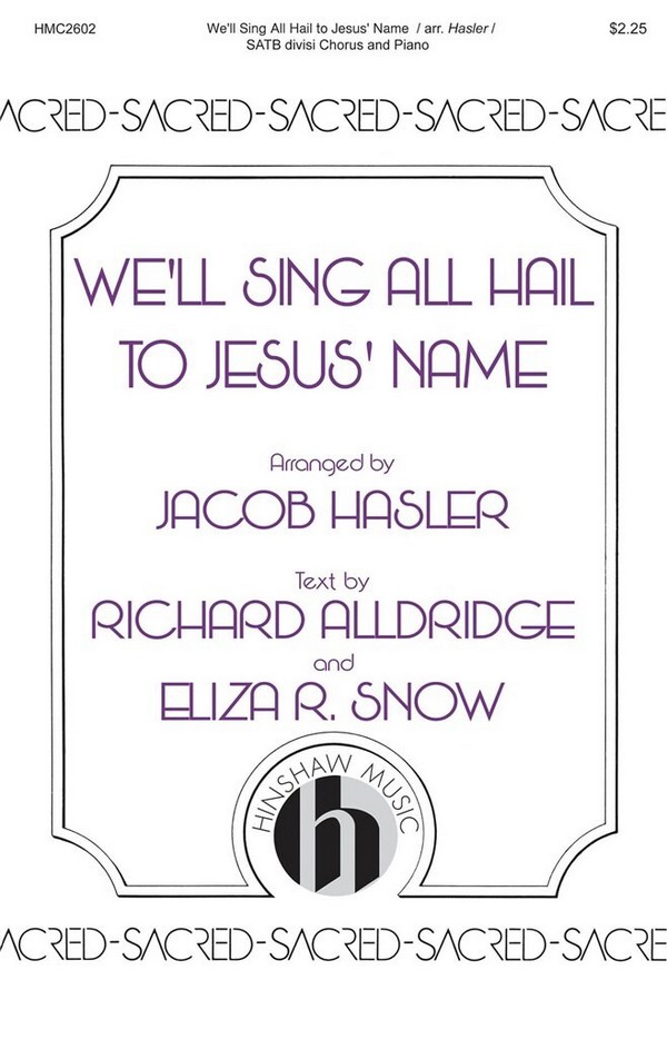 Joseph Coslett, We'll Sing All Hail To Jesus