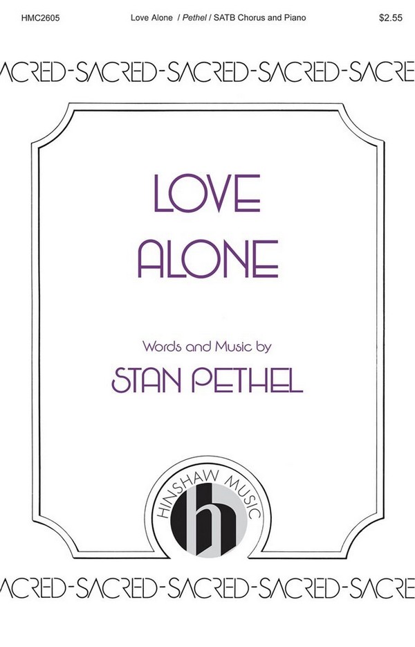 Stan Pethel, Love Alone