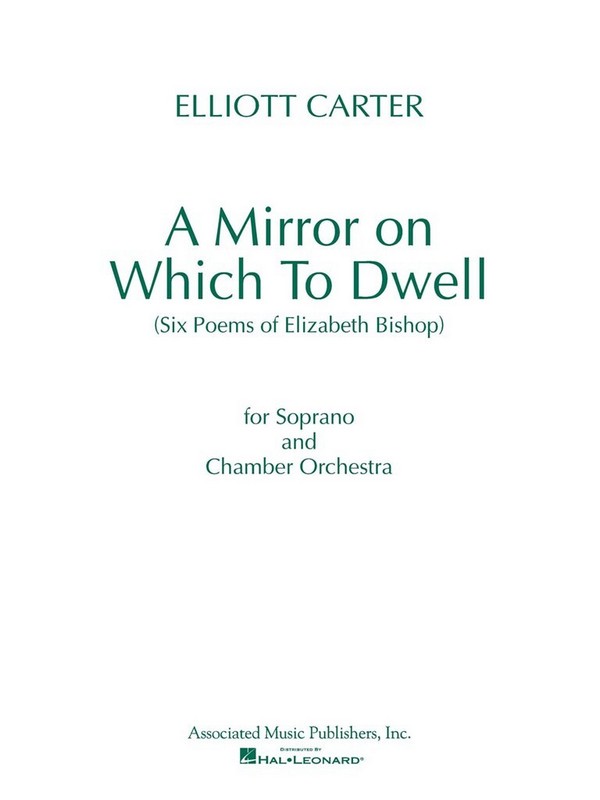 Elliott Carter, A Mirror On Which To Dwell