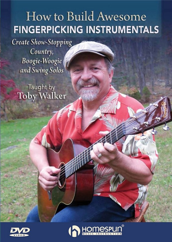 Toby Walker, How to Build Awesome Fingerpicking Instrumentals