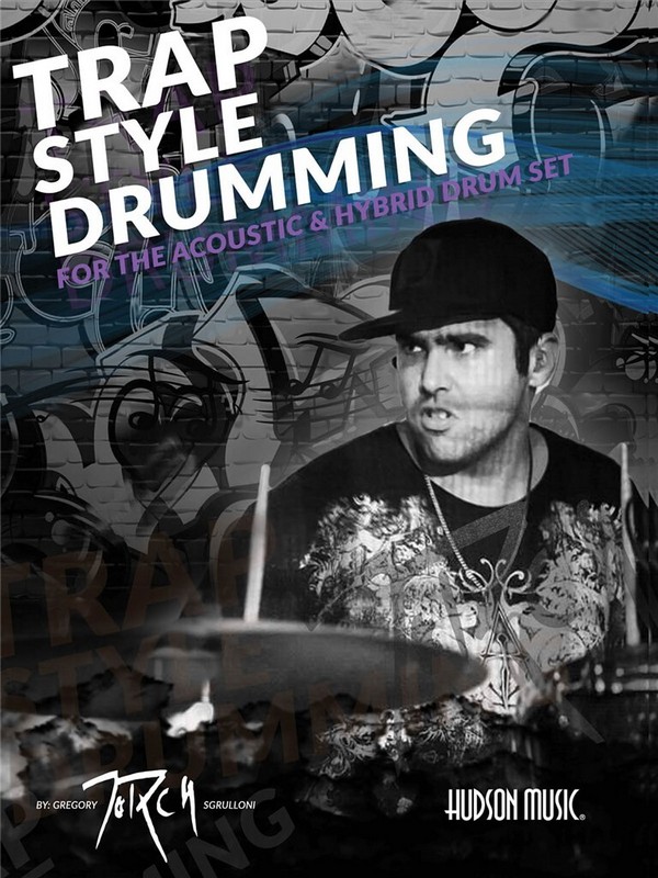 Gregory Sgrulloni, Traps Style Drumming