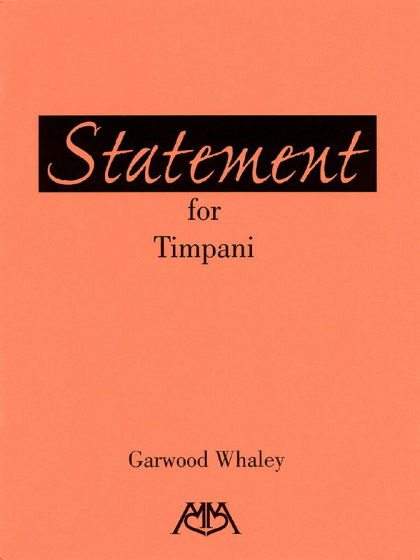 Garwood Whaley, Statement for Timpani