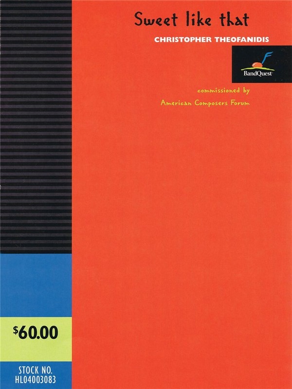 Christopher Theofanidis, Sweet like that