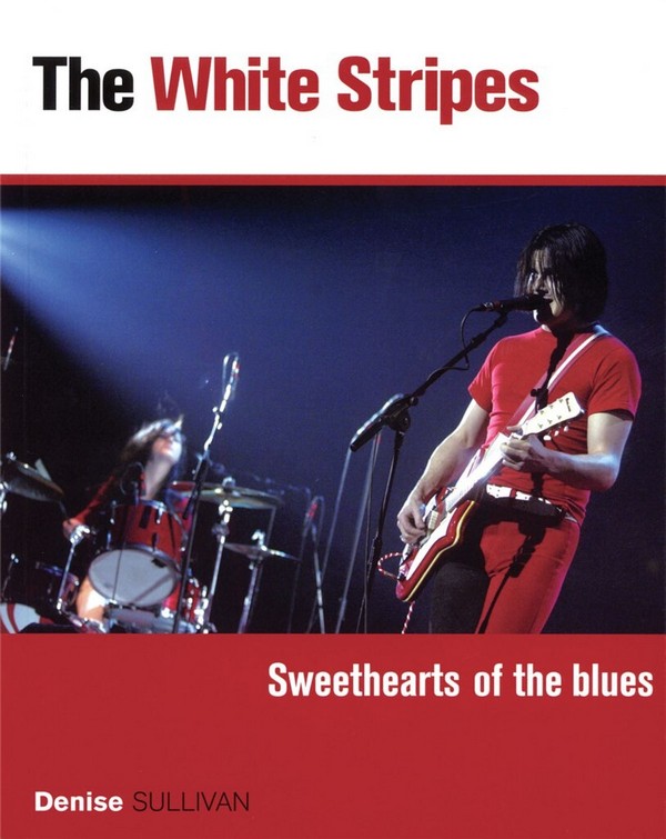 Denise  Sullivan, White Stripes - Sweethearts of the Blues