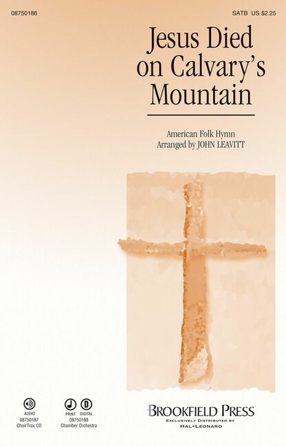 Jesus Died on Calvary's Mountain