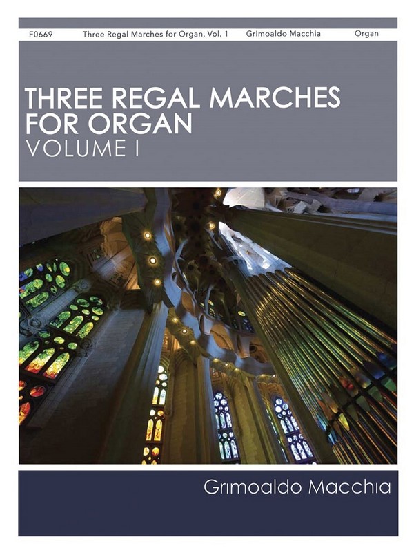 Grimoaldo Macchia, Three Regal Marches for Organ, Vol. 1