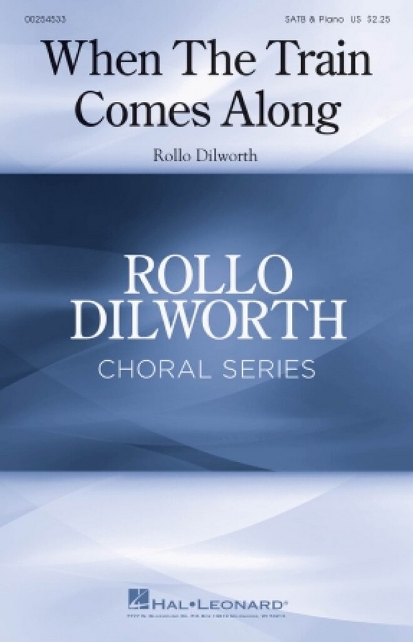 Rollo Dilworth, When the Train Comes Along